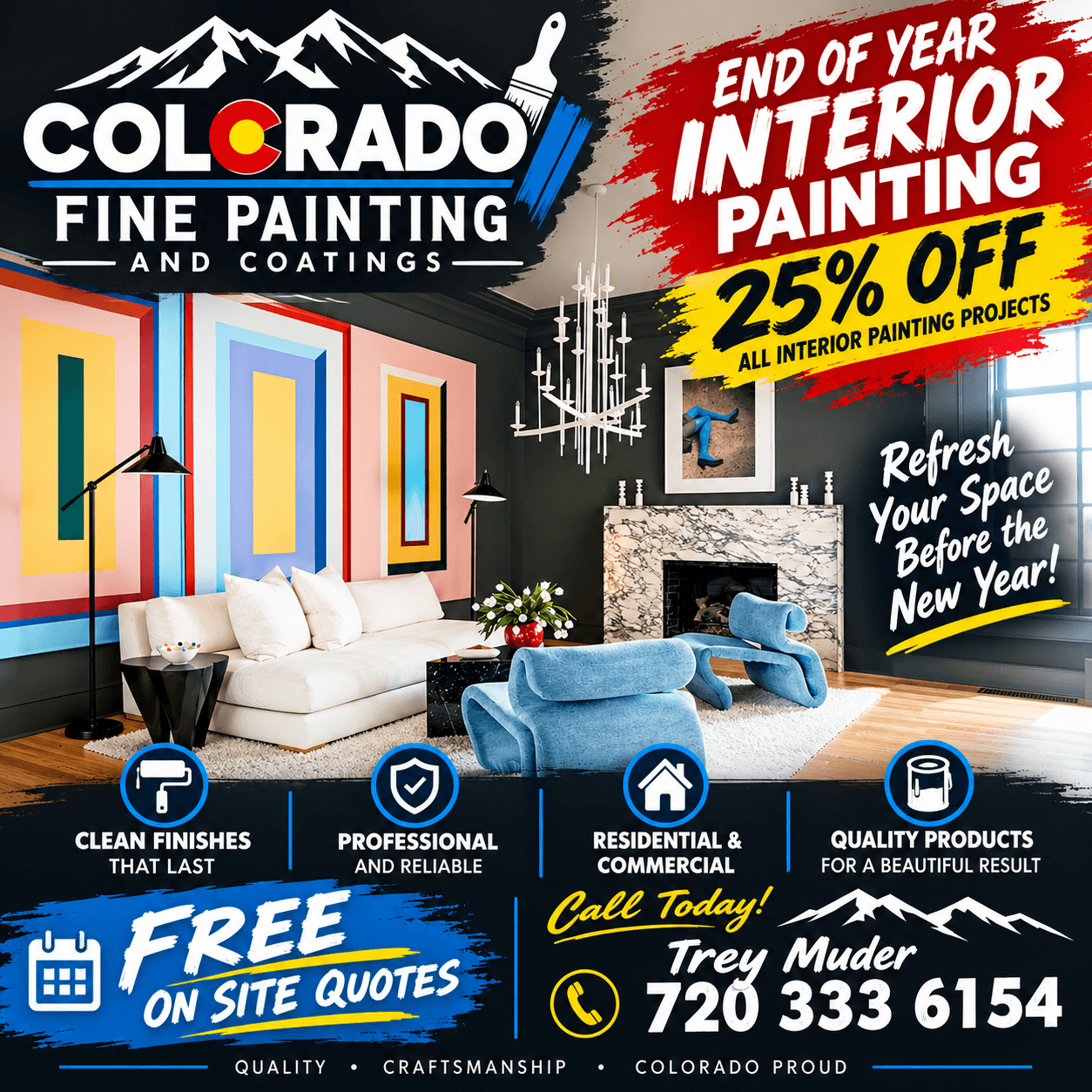 Colorado Fine Painting & Coatings promotional offer: 25% off all interior painting projects, free on-site quotes, and call Trey Muder at 720 333 6154